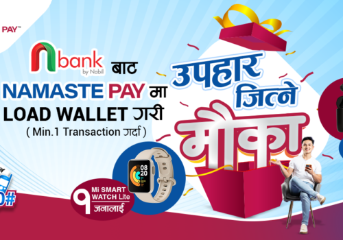Exciting opportunity to win Smart Watch & EarPods by loading Namaste Pay wallet via Nabil Bank app!