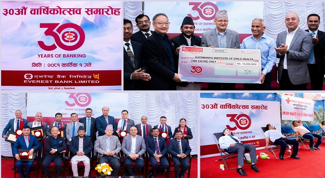 एभरेष्ट बैंकले बिबिध कार्यक्रम आयोजना गरि मनायो आफ्नो स्थापनाको ३० औं वार्षिकोत्सव